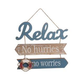 Relax No Hurries Wall Plaque 15.9"